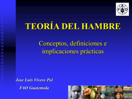 TEORÍA DEL HAMBRE Conceptos, definiciones e implicaciones prácticas Jose Luis Vivero Pol