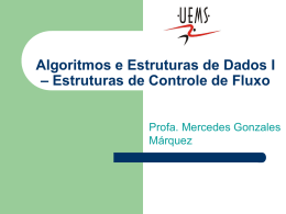 Algoritmos e Estruturas de Dados I Profa. Mercedes Gonzales Márquez