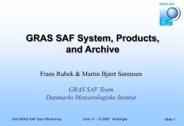 GRAS SAF System, Products, and Archive Frans Rubek &amp; Martin Bjært Sørensen