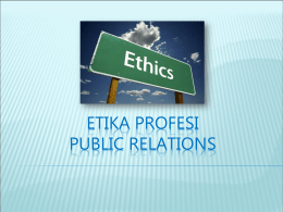 ETIKA PROFESI PUBLIC RELATIONS
