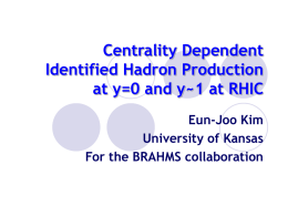 Centrality Dependent Identified Hadron Production at y=0 and y~1 at RHIC Eun-Joo Kim