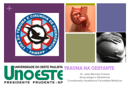 + TRAUMA NA GESTANTE Dr. João Marcelo Coluna Ginecologia e Obstetricia