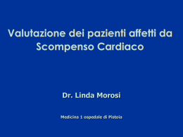 Valutazione dei pazienti affetti da Scompenso Cardiaco Dr. Linda Morosi