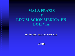 MALA PRAXIS Y LEGISLACIÓN MÉDICA  EN BOLIVIA