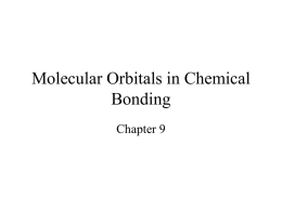 Molecular Orbitals in Chemical Bonding Chapter 9