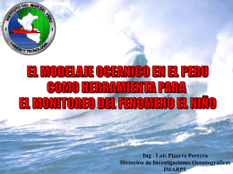 Ing . Luis Pizarro Pereyra Dirección de Investigaciones Oceanográficas IMARPE