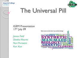 The Universal Pill IGEM Presentation 17 July 09