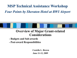 MSP Technical Assistance Workshop Overview of Major Grant-related Considerations