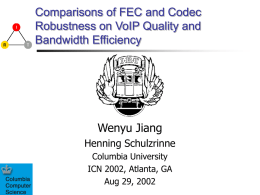 Comparisons of FEC and Codec Robustness on VoIP Quality and Bandwidth Efficiency