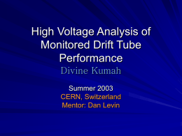 High Voltage Analysis of Monitored Drift Tube Performance Divine Kumah