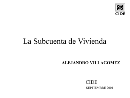 La Subcuenta de Vivienda CIDE ALEJANDRO VILLAGOMEZ SEPTIEMBRE 2001