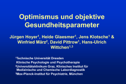 Optimismus und objektive Gesundheitsparameter Jürgen Hoyer , Heide Glaesmer