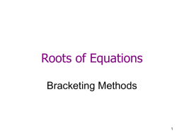 Roots of Equations Bracketing Methods 1