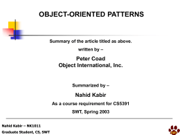 OBJECT-ORIENTED PATTERNS Peter Coad Object International, Inc. Nahid Kabir
