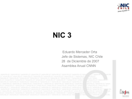 NIC 3 Eduardo Mercader Orta Jefe de Sistemas, NIC Chile