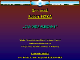 Dr n. med. Robert  SZYCA „ CANDIDA ALBICANS ”