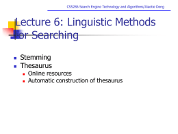 Lecture 6: Linguistic Methods for Searching Stemming Thesaurus