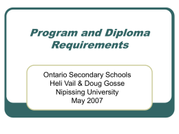 Program and Diploma Requirements Ontario Secondary Schools Heli Vail &amp; Doug Gosse