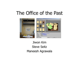 The Office of the Past Jiwon Kim Steve Seitz Maneesh Agrawala