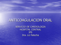 ANTICOAGULACION ORAL SERVICIO DE CARDIOLOGIA HOSPITAL CENTRAL IPS