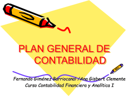 PLAN GENERAL DE CONTABILIDAD Fernando Giménez Barriocanal /Ana Gisbert Clemente