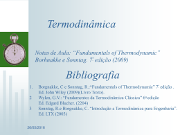 Termodinâmica Bibliografia Notas de Aula: “Fundamentals of Thermodynamic” Borhnakke e Sonntag. 7