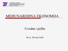 MEĐUNARODNA EKONOMIJA Uvodne vježbe Dr.sc. Hrvoje Jošić