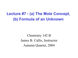 Lecture #7 - (a) The Mole Concept, Chemistry 142 B