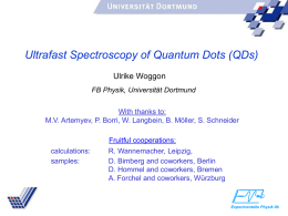Ultrafast Spectroscopy of Quantum Dots (QDs) Ulrike Woggon