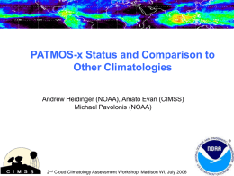 PATMOS-x Status and Comparison to Other Climatologies Michael Pavolonis (NOAA)
