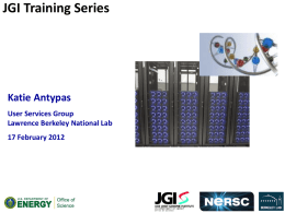 JGI Training Series Katie Antypas User Services Group Lawrence Berkeley National Lab
