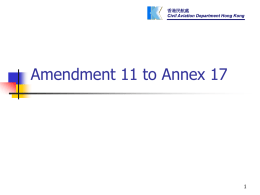 Amendment 11 to Annex 17 1 香港民航處 Civil Aviation Department Hong Kong