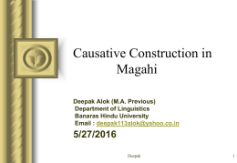 Causative Construction in Magahi 5/27/2016 Deepak Alok (M.A. Previous)