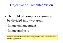 Objective of Computer Vision • The field of computer vision can