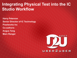 Integrating Physical Test into the IC Studio Workflow Harry Peterson
