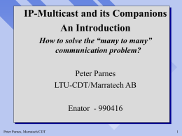IP-Multicast and its Companions An Introduction communication problem?