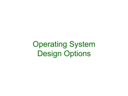 Operating System Design Options