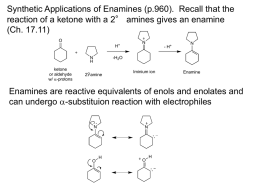 Synthetic Applications of Enamines (p.960).  Recall that the