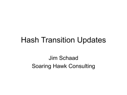 Hash Transition Updates Jim Schaad Soaring Hawk Consulting