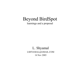 Beyond BirdSpot L. Shyamal learnings and a proposal