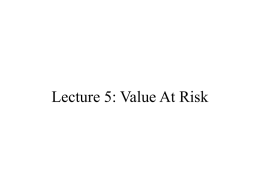 Lecture 5: Value At Risk