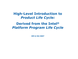 High-Level Introduction to Derived from the Intel Product Life Cycle: