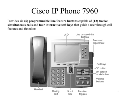 Cisco IP Phone 7960 (6) programmable line/feature buttons features and functions simultaneous calls
