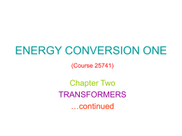 ENERGY CONVERSION ONE Chapter Two TRANSFORMERS …continued