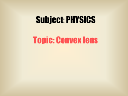 Subject: PHYSICS Topic: Convex lens