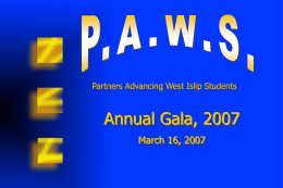 Annual Gala, 2007 March 16, 2007 Partners Advancing West Islip Students
