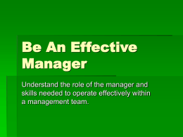 Be An Effective Manager Understand the role of the manager and