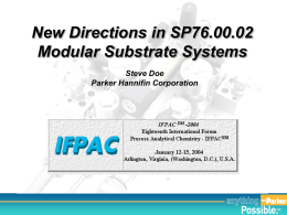 New Directions in SP76.00.02 Modular Substrate Systems Steve Doe Parker Hannifin Corporation