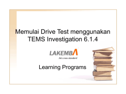Memulai Drive Test menggunakan TEMS Investigation 6.1.4 Learning Programs