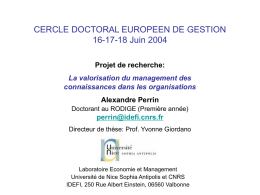 CERCLE DOCTORAL EUROPEEN DE GESTION 16-17-18 Juin 2004 Projet de recherche: Alexandre Perrin